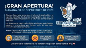 ¡Mañana 18 de septiembre celebramos la apertura de ExpoCiencias Michoacán 2026, no faltes!